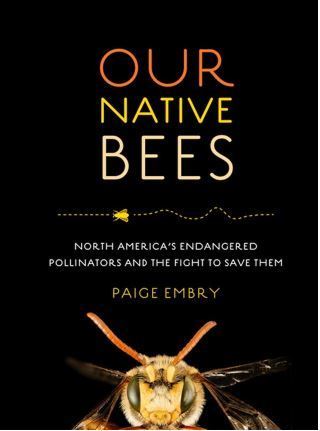 Our Native Bees by Paige Embry